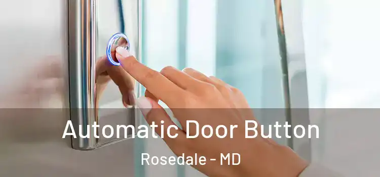 Automatic Door Button Rosedale - MD