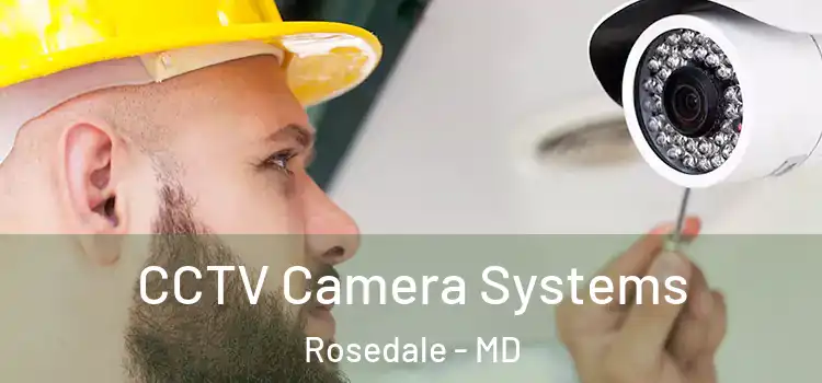  CCTV Camera Systems Rosedale - MD