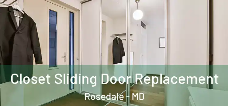 Closet Sliding Door Replacement Rosedale - MD