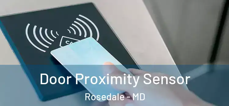  Door Proximity Sensor Rosedale - MD