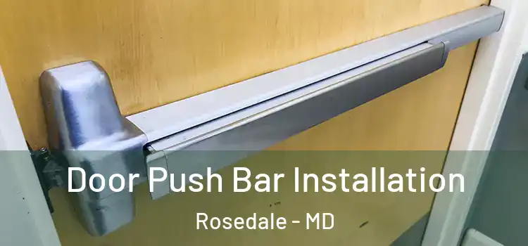  Door Push Bar Installation Rosedale - MD