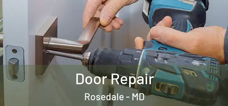  Door Repair Rosedale - MD