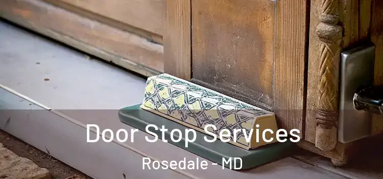  Door Stop Services Rosedale - MD