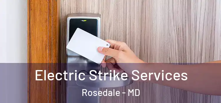  Electric Strike Services Rosedale - MD