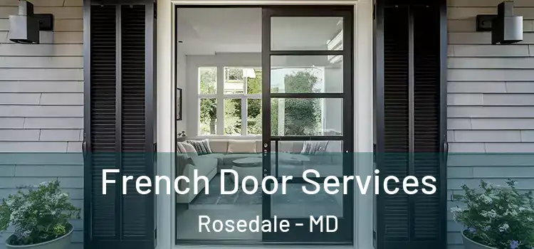 French Door Services Rosedale - MD
