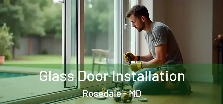 Glass Door Installation Rosedale - MD