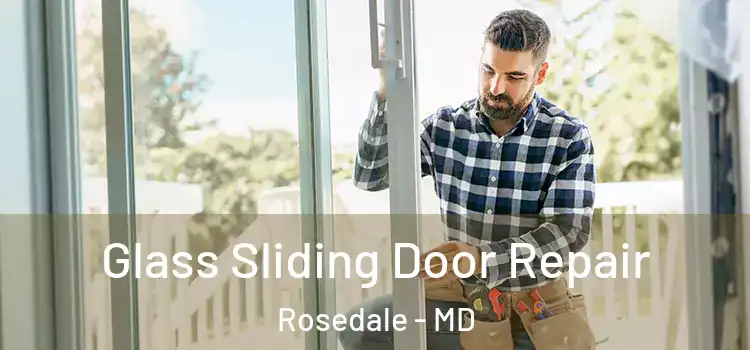  Glass Sliding Door Repair Rosedale - MD