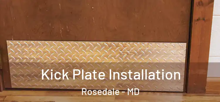 Kick Plate Installation Rosedale - MD