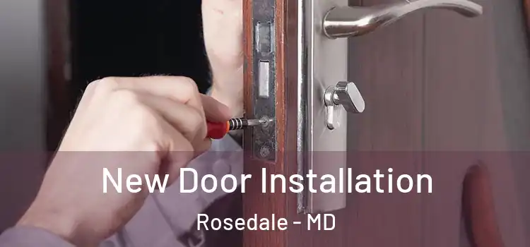 New Door Installation Rosedale - MD