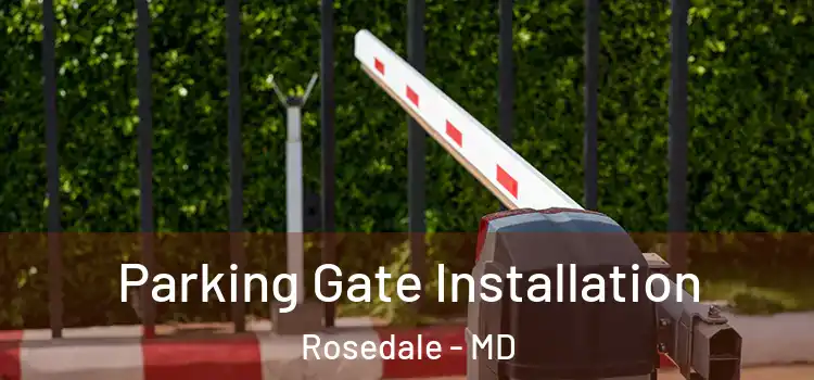 Parking Gate Installation Rosedale - MD