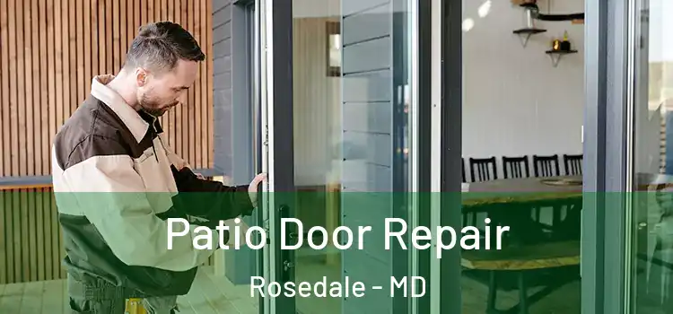 Patio Door Repair Rosedale - MD