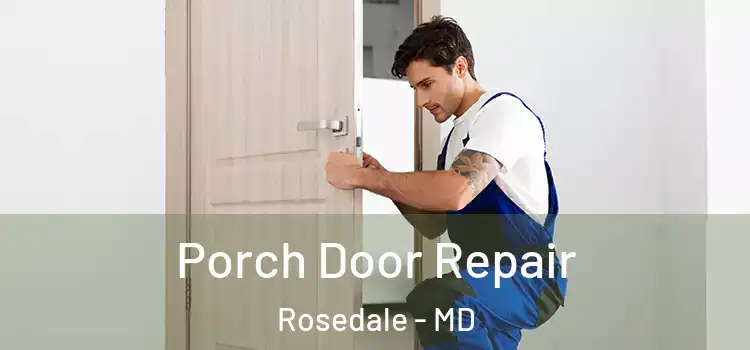  Porch Door Repair Rosedale - MD