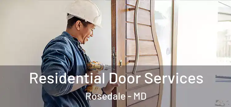 Residential Door Services Rosedale - MD