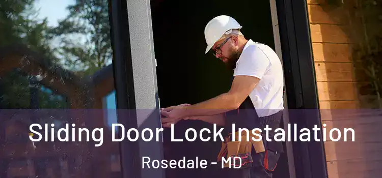 Sliding Door Lock Installation Rosedale - MD